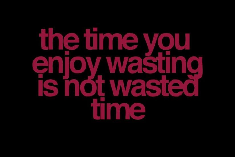 Quote About Time Funny : Enjoy life motivational quote k wallpaper free