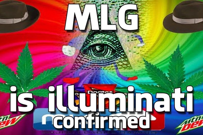 MLG Is Illuminati