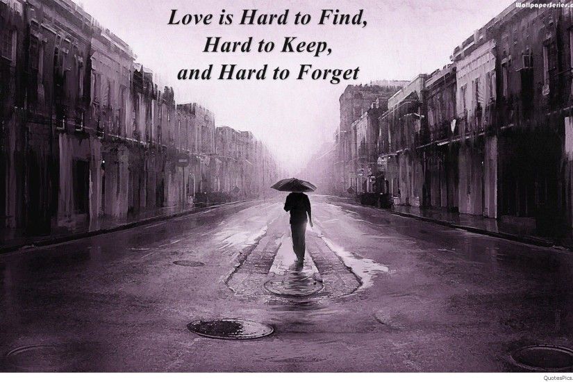 ... Love-Is-Hard-Sad-Quotes-HD-Wallpaper ...