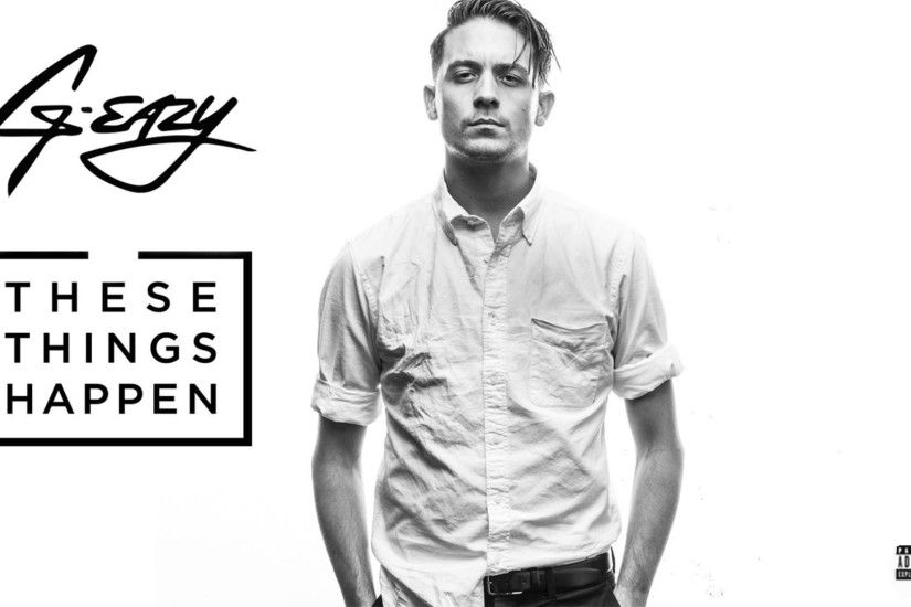 g eazy wallpaper these things happen