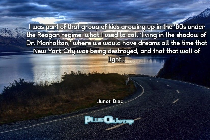 Download Wallpaper with inspirational Quotes- "I was part of that group of  kids growing