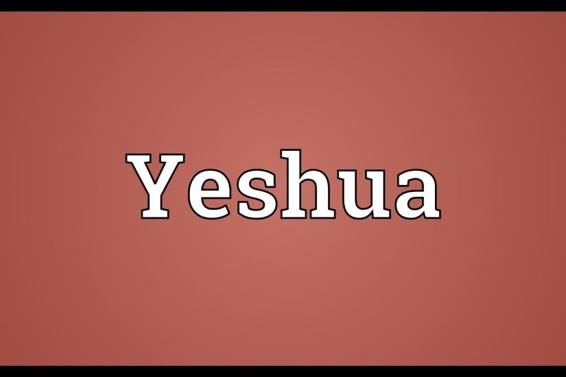 Yeshua Meaning