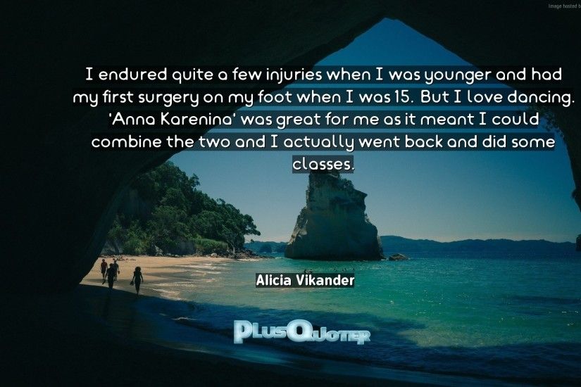 Download Wallpaper with inspirational Quotes- "I endured quite a few  injuries when I was