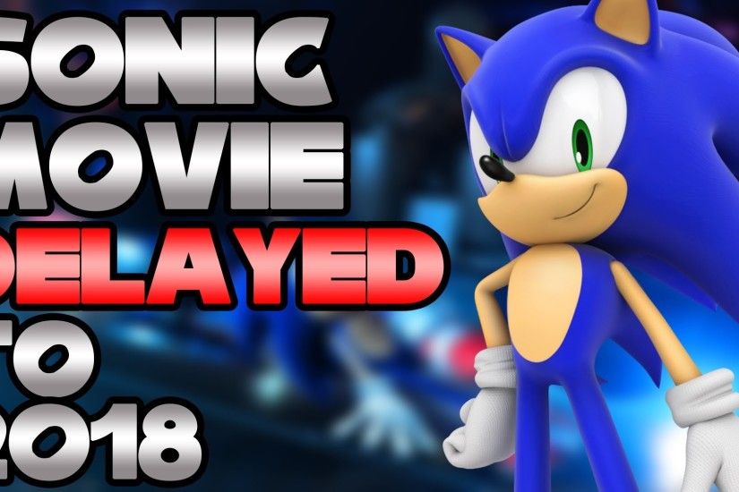 Sonic the Hedgehog Movie Delayed to 2018