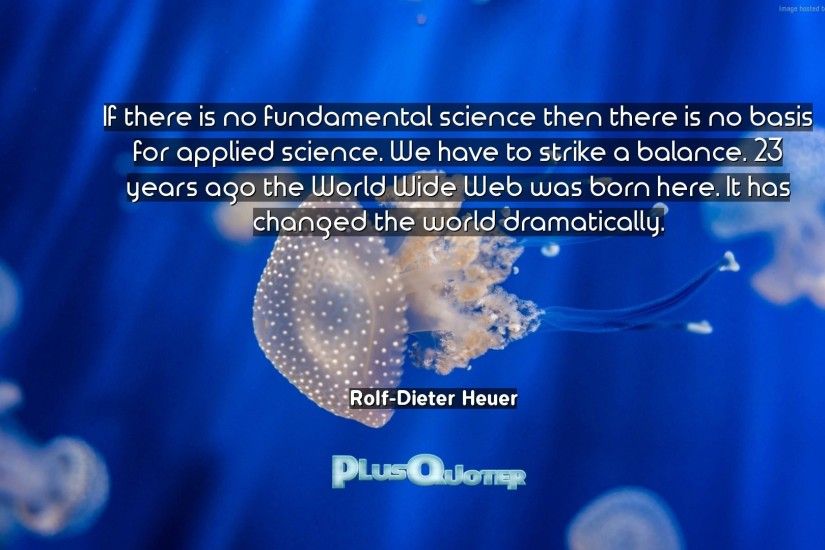 Download Wallpaper with inspirational Quotes- "If there is no fundamental  science then there is