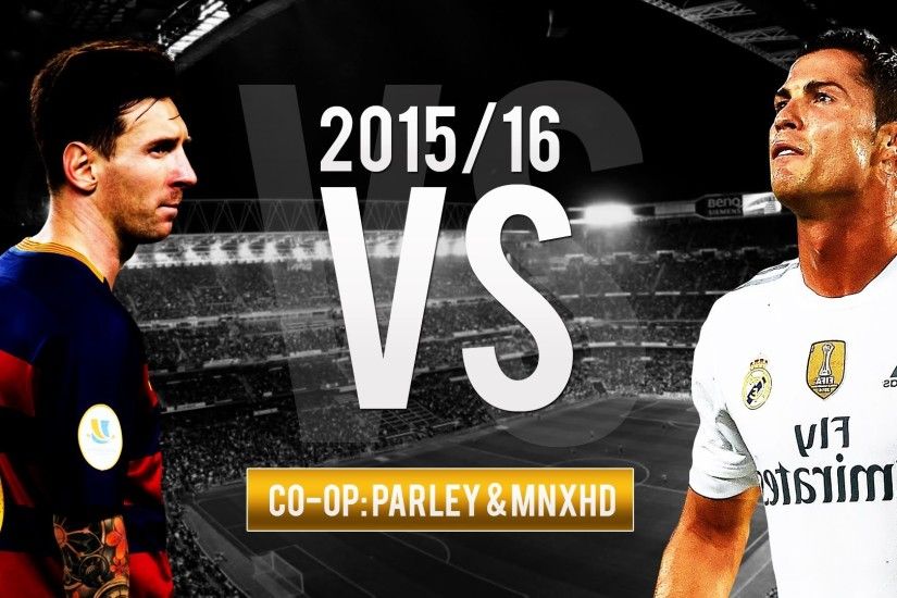 1920x1080 Cristiano Ronaldo vs Lionel Messi - The Ultimate Battle 2015/16 |  HD -