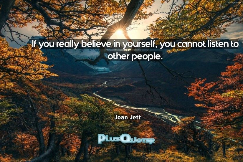 Download Wallpaper with inspirational Quotes- "If you really believe in  yourself, you cannot