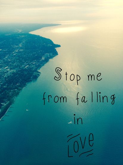 Stop me from falling In love #wallpaper #iphone #love #lakeerie