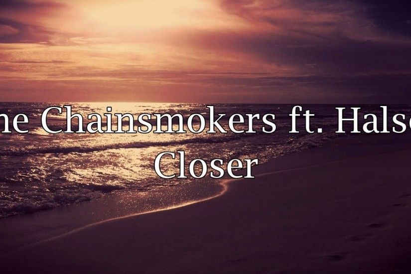 Halsey - Closer (Lyrics) - YouTube