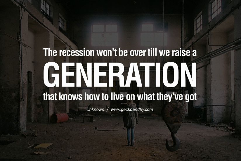 10 Great Quotes on The Global Economic, Current Recession and Depression