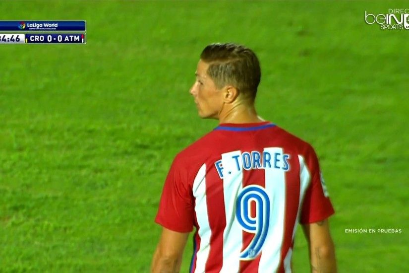 Fernando Torres vs Crotone [Pre Season Friendly] (06/08/2016) HD 1080i by  DIPcomps - YouTube