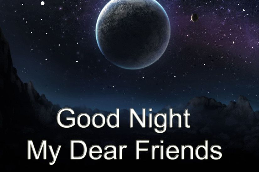 Good night wishes for friends high definition desktop backgrounds