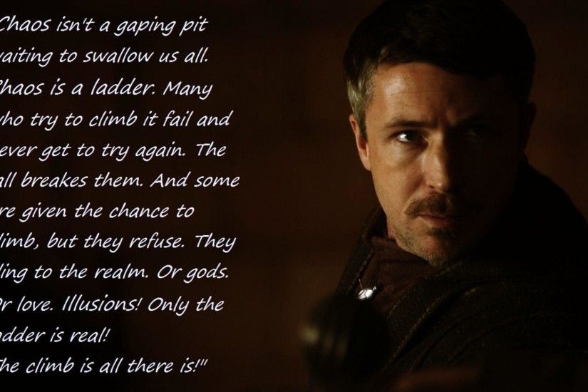 Lord Petyr Baelish Quote | Game Of Thrones Wallpapers
