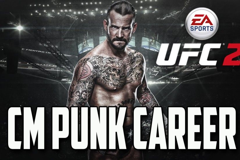 CM Punk Career Mode EA Sports UFC 2 "CM Punk UFC Gameplay "CM Punk UFC  Debut - YouTube