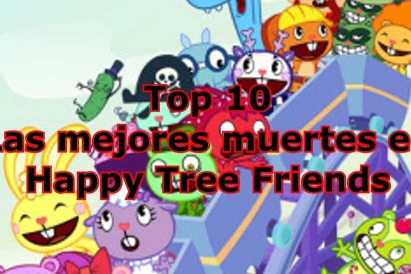 Top 10: Las Mejores muertes en Happy Tree Friends