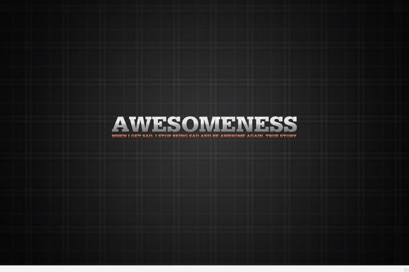1375412669-awesomeness-full-hd-1080p-wallpaper-funny-quote-