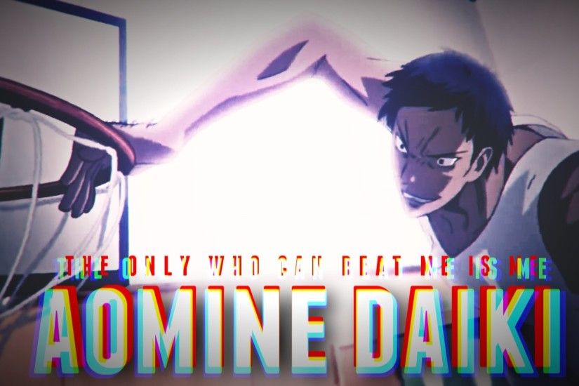 [AmV] Aomine Daiki - No one can beat me. Only me. - YouTube