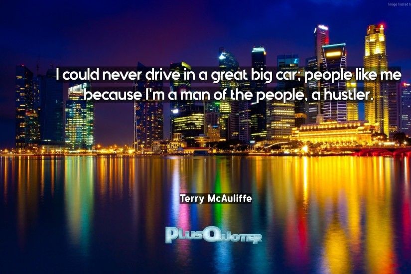 Download Wallpaper with inspirational Quotes- "I could never drive in a  great big car