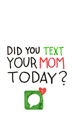 "Text your mom" wallpaper