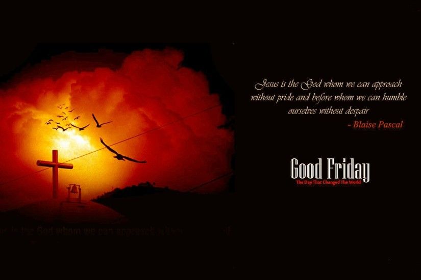good friday message quote blaise pascal hd free wallpaper