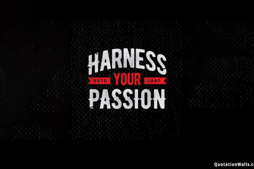 Pursue Your Passion Wallpaper For Desktop