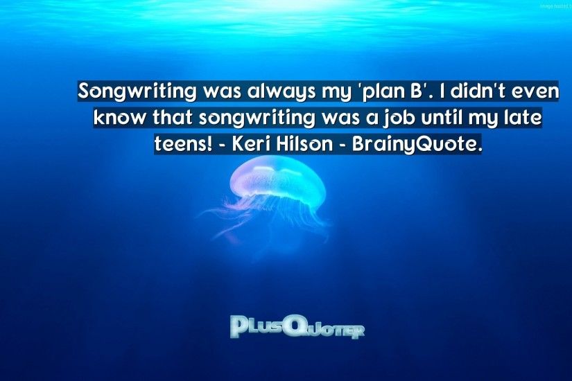 Download Wallpaper with inspirational Quotes- "Songwriting was always my