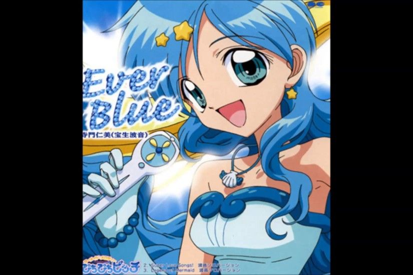 ã´ã¡ã´ã¡ããã - Mermaid Melody - Ever Blue (Hanon)