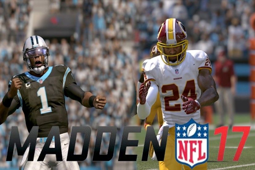 MADDEN NFL 17 OFFICIAL EARLY GAMEPLAY! CAROLINA PANTHERS VS. WASHINGTON  REDSKINS FEAT. CAM NEWTON - YouTube