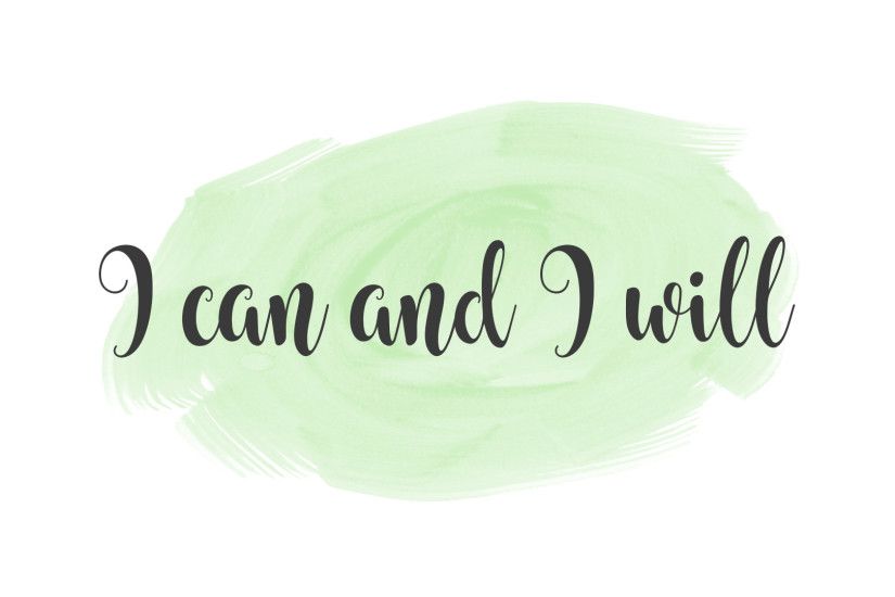 I can and I will | motivational quote for desktop background wallpaper.  find more to