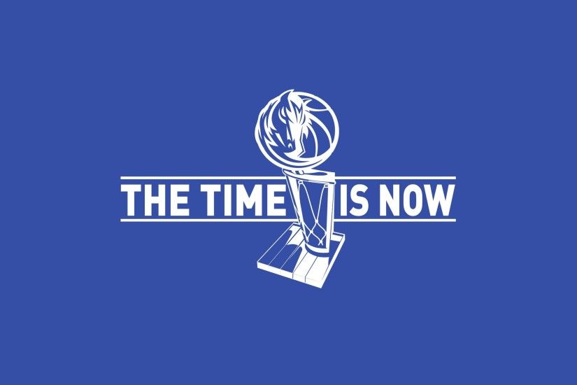 Dallas Mavericks The Time Is Now. UPLOAD. TAGS: Playoffs Mavericks Dallas  NBA Widescreen