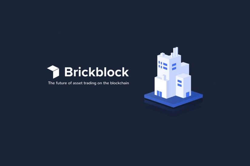 Brickblock ICO – Future of Asset Trading On the Blockchain Announces Token  Sale