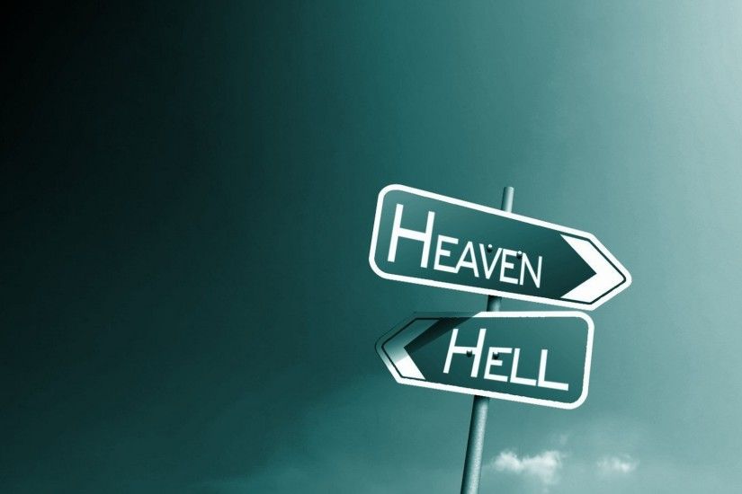 It is always up to you which path you choose, the path to heaven or hell
