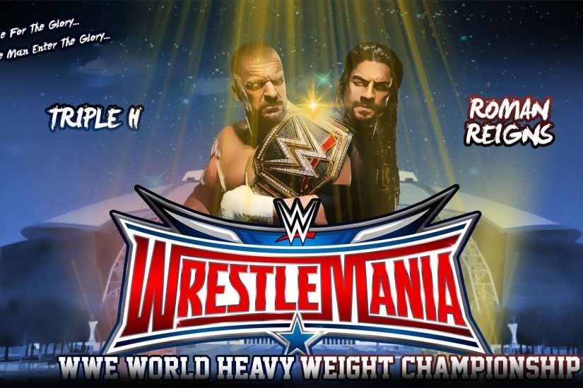 Wrestlemania 32 Wallpaper Triple H vs Roman Reigns by MannyHD29 on .