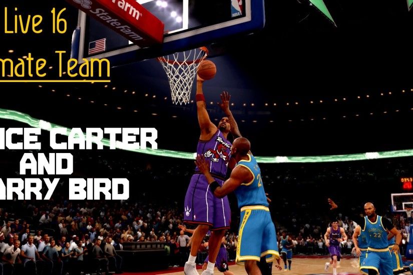 NBA Live 16 Ultimate Team: Vince Carter + Larry Bird throwback! - YouTube