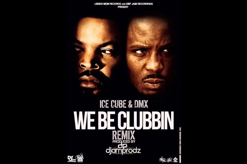 Ice Cube ft DMX we be clubbin Remix 2014