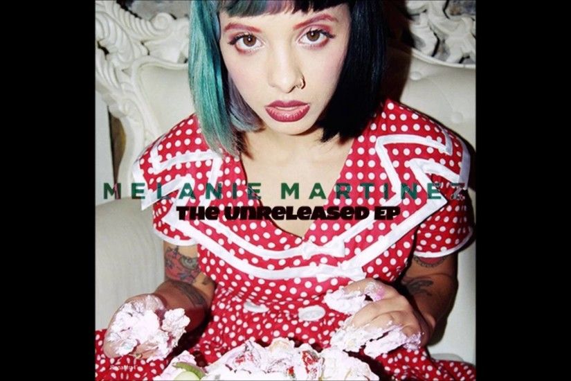 Melanie Martinez - Can't Shake You (The Unreleased ...