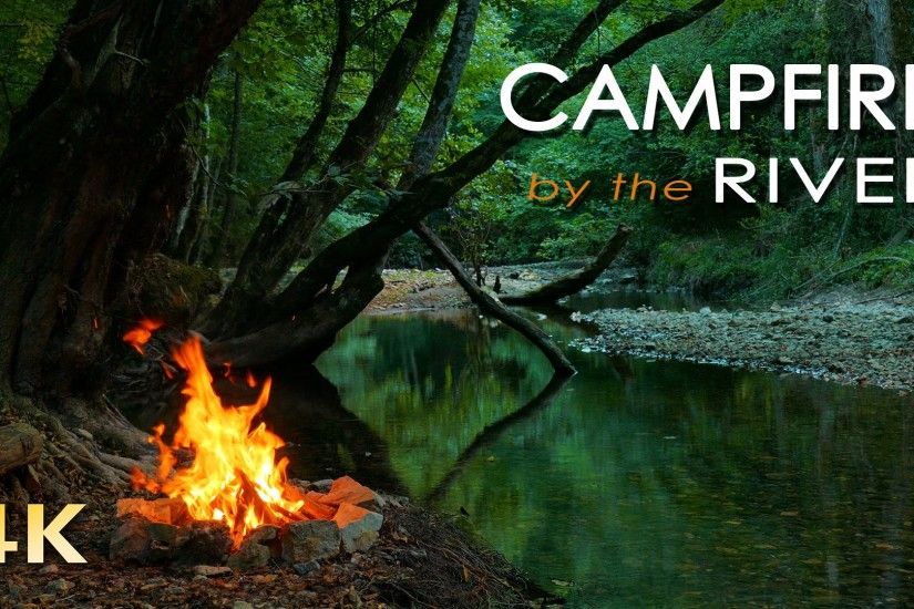 4K Campfire by the River - Relaxing Fireplace & Nature Sounds - Robin  Birdsong - UHD Video - 2160p - YouTube