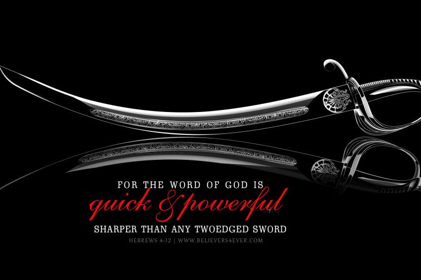 For the word of God is quick, and powerful, and sharper than any twoedged
