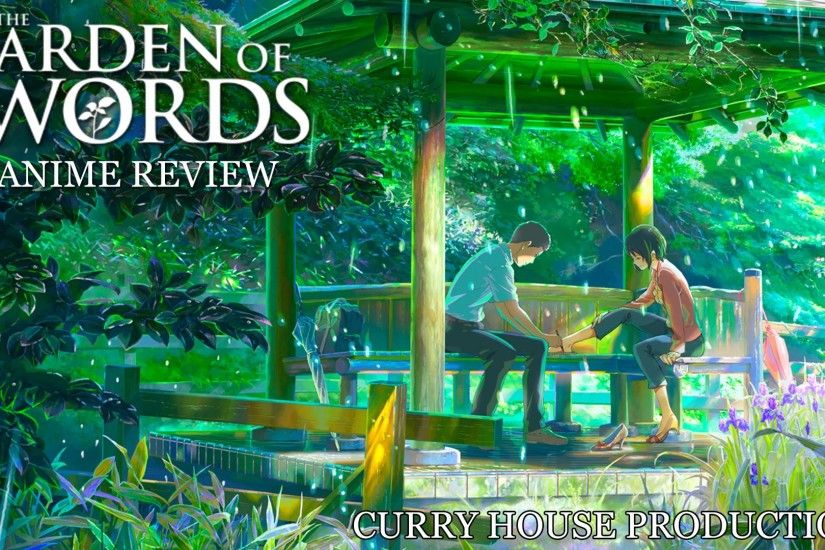 CHP - Anime Review - The Garden Of Words - è¨ã®èã®åº­ *NO SPOILERS
