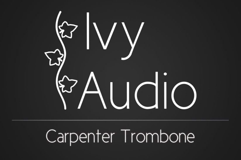 Carpenter Trombone Walkthrough