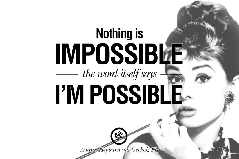 10 Fashionable Audrey Hepburn Quotes on Life, Fashion, Beauty and Woman