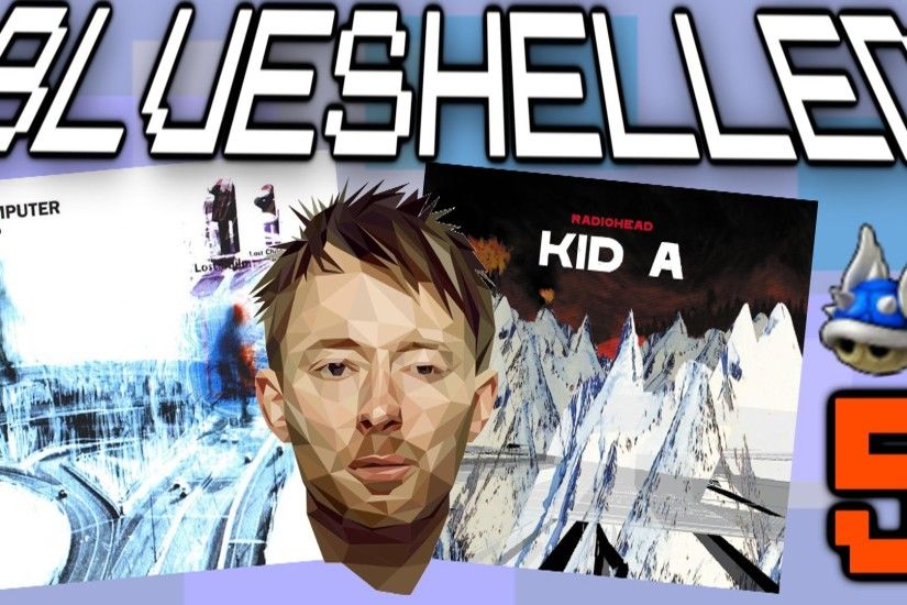 Radiohead - "OK Computer" / "Kid A" (ft. Finndread) | BLUESHELLED Ep 5