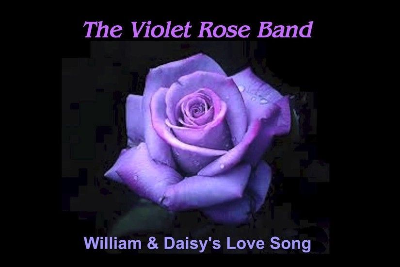 The Violet Rose Band - William & Daisy's Love Song [Official Audio]