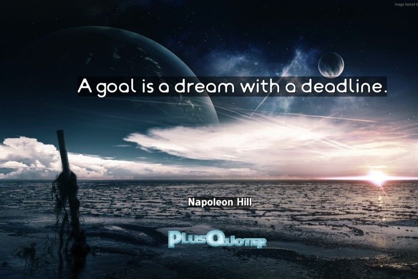 Download Wallpaper with inspirational Quotes- "A goal is a dream with a  deadline.