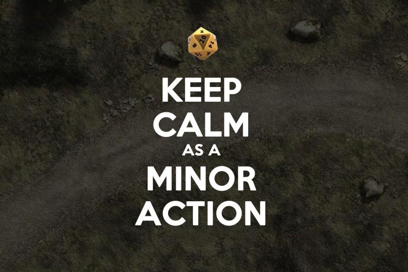 Wallpaper: Keep Calm. Just sharing my wallpaper with some D&D lovers.