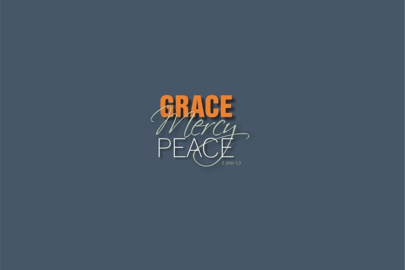 Grace, Mercy, Peace
