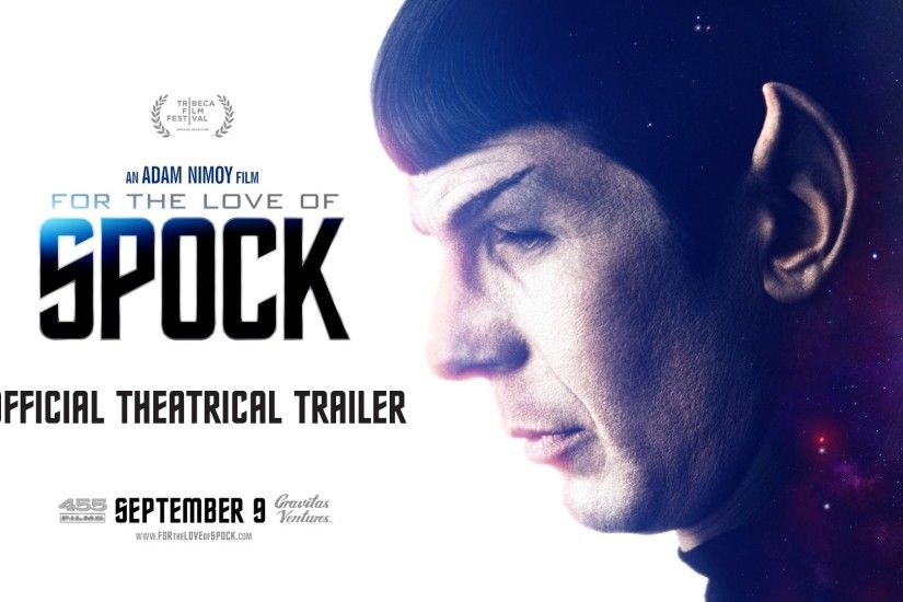 FOR THE LOVE OF SPOCK Trailer Pays Tribute to Leonard Nimoy (Video)