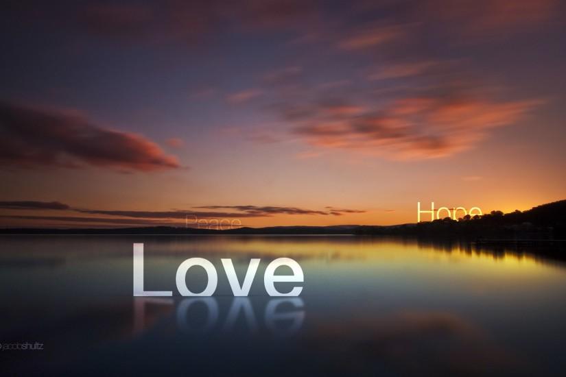 Click here to download in HD Format >> Love Peace Hope Wallpapers http:/