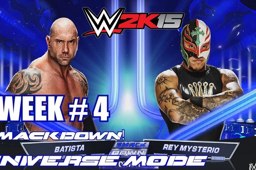WWE 2K15 Universe Mode - Week 4 SmackDown! - Rey Mysterio vs Batista (PS4)  - YouTube