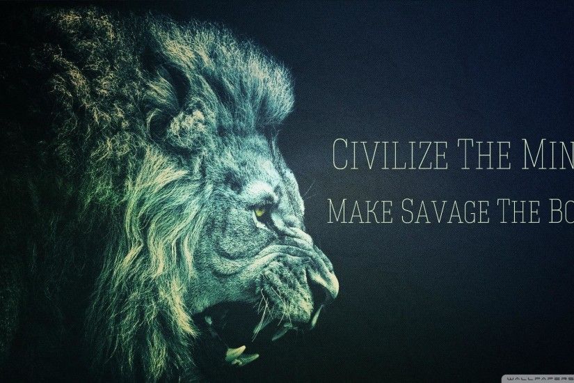 [Image] [1920x1080] Motivational Wallpaper | Civilize the Savage